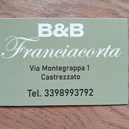Castrezatto B&B Franciacorta المظهر الخارجي الصورة